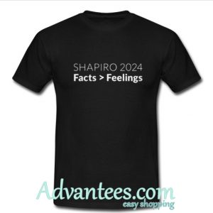 Shapiro 2024 facts feelings shirt