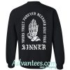Yours Truly forever blessed stay true sweatshirt back