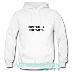 don't call and don't write hoodie