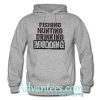 fishing hunting driking mudding hoodie