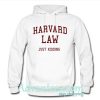 harvard law just kidding hoodie