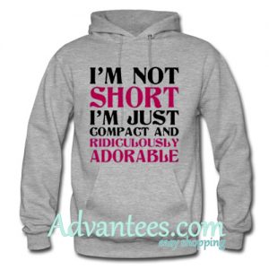 im not short im just compact hoodie