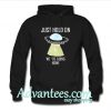 just hold on we are going home hoodie