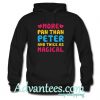 more pan than peter and twice as magical hoodie