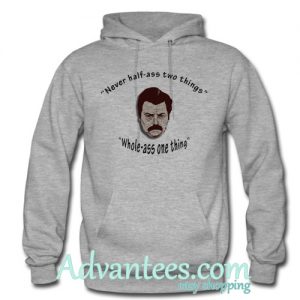 never half ass to thing hoodie