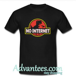 no internet t shirt