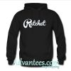 ratchet hoodie