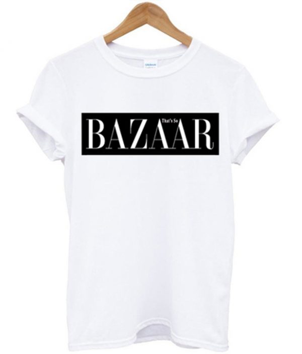 bazaar t-shirt