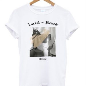 laid back classic t-shirt