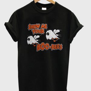 show me your boo bees t-shirt