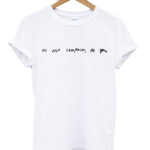 no one compares to you t-shirt