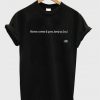 money comes & goes keep ya soul t-shirt