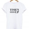 time's up t-shirt
