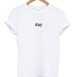 day t-shirt