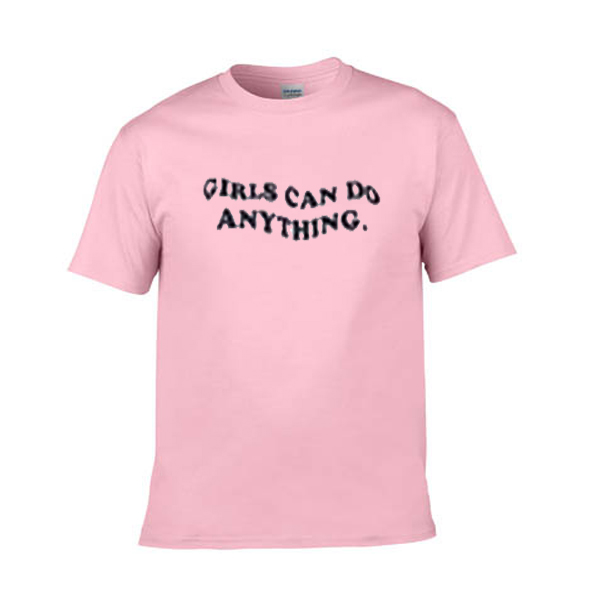 girls can do anything tshirt