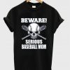 beware serious baseball mom t-shirt