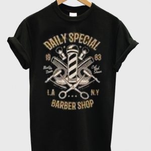 daily special barber shop t-shirt