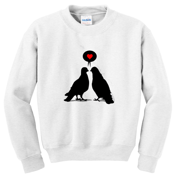 love saying bird sweatshirt