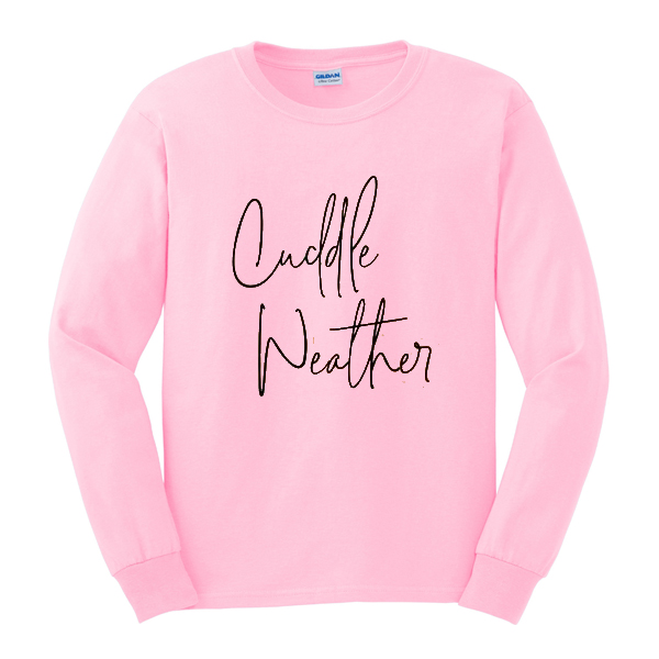 cuddle weather sweatshirt