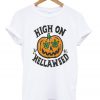 high on hellawed t-shirt