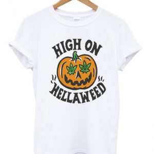 high on hellawed t-shirt