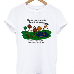 plant a new truffula t-shirt
