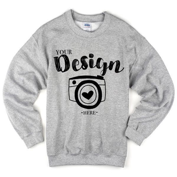your design here sweatshirt