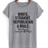 white straight republican and male t-shirt