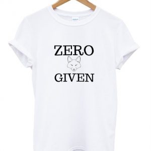zero fox given t-shirt