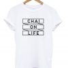 chai on life t-shirt