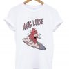 hang loose t-shirt