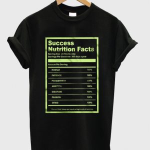 success nutrition facts t-shirt