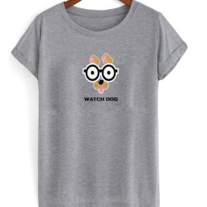 watch dog t-shirt