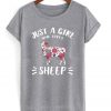 just a girl who loves sheep t-shirt