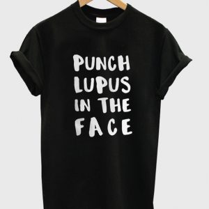 punch lupus in the face t-shirt