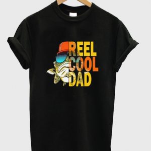 reel cool dad t-shirt