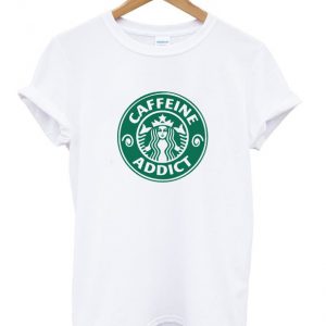 caffeine addict t-shirt