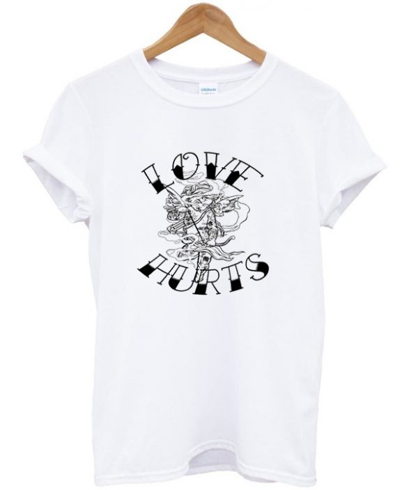 love hurts t-shirt