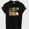 pluto never forget t-shirt