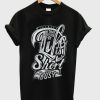 that life is to short to be busy t-shirt