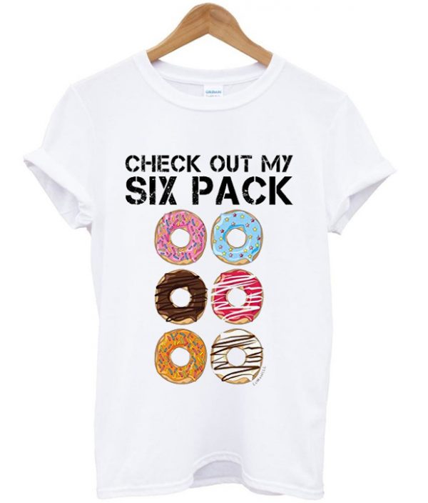 check out my six pack t-shirt