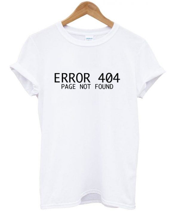 error 404 t-shirt