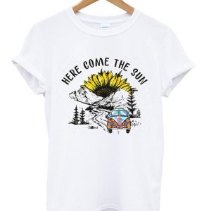 here come the sun t-shirt