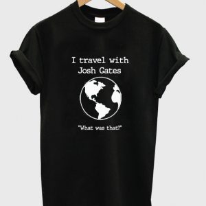 i travel with josh gates t-shirt