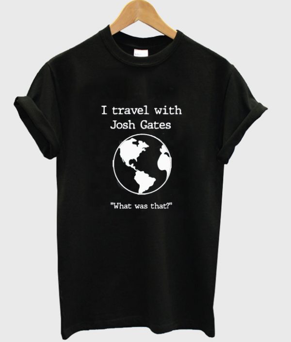 i travel with josh gates t-shirt