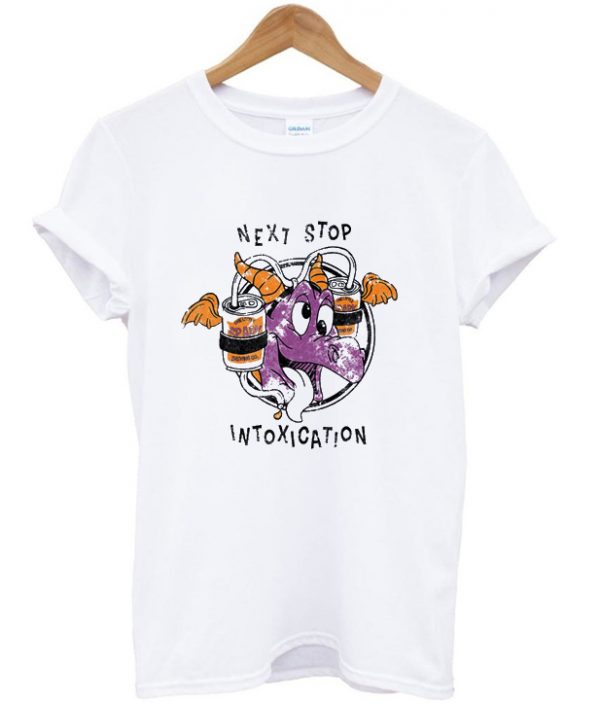 next stop intoxication t-shirt