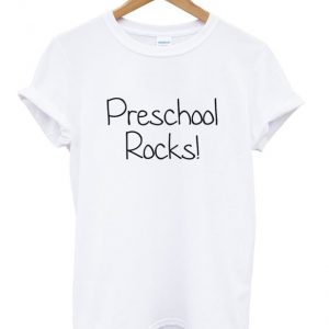 preschool rocks t-shirt