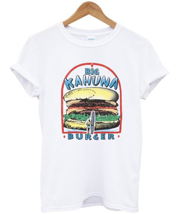 big kahuna burger t-shirt