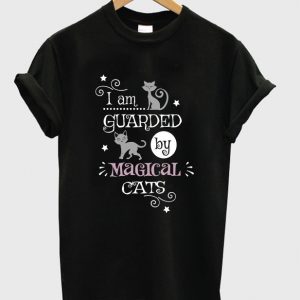 i am guarded by magical cats t-shirt