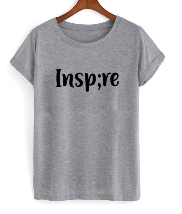 inspire t-shirt